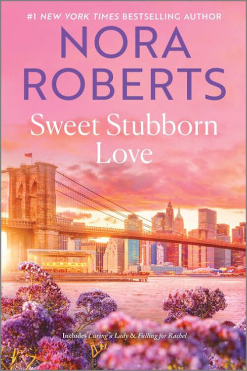 Sweet Stubborn Love by Nora Roberts