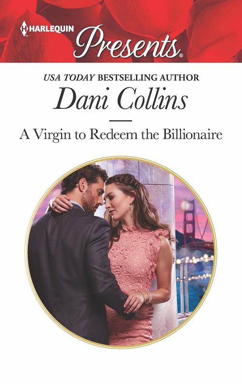 Excerpt of A Virgin to Redeem the Billionaire by Dani Collins