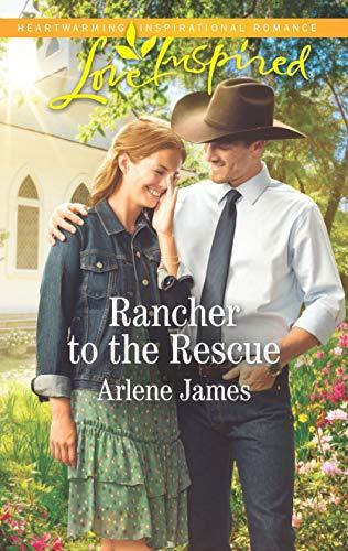 Rancher to the Rescue by Arlene James