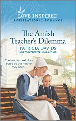 The Amish Teacher's Dilemma by Patricia Davids