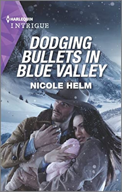 Dodging Bullets in Blue Valley by Nicole Helm