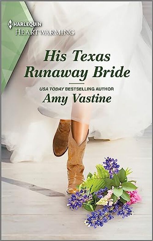 His Texas Runaway Bride by Amy Vastine