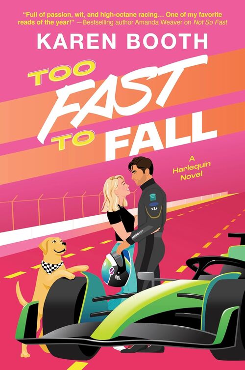 Too Fast to Fall by Karen Booth