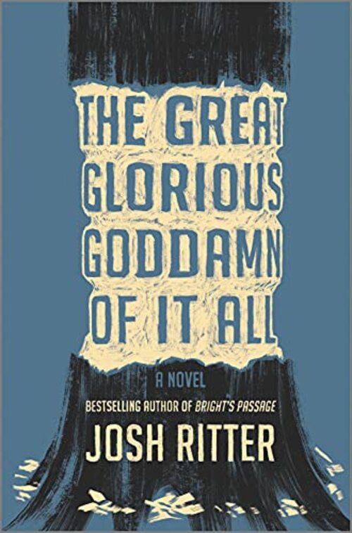 The Great Glorious Goddamn of It All by Josh Ritter
