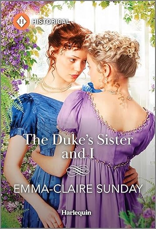 The Duke's Sister and I by Emma-Claire Sunday