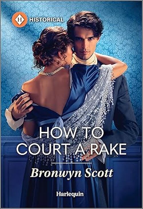 How to Court a Rake by Bronwyn Scott