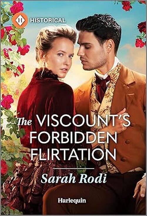 The Viscount's Forbidden Flirtation by Sarah Rodi