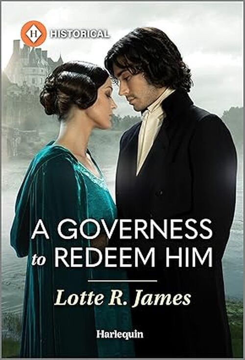 A Governess to Redeem Him by Lotte R. James