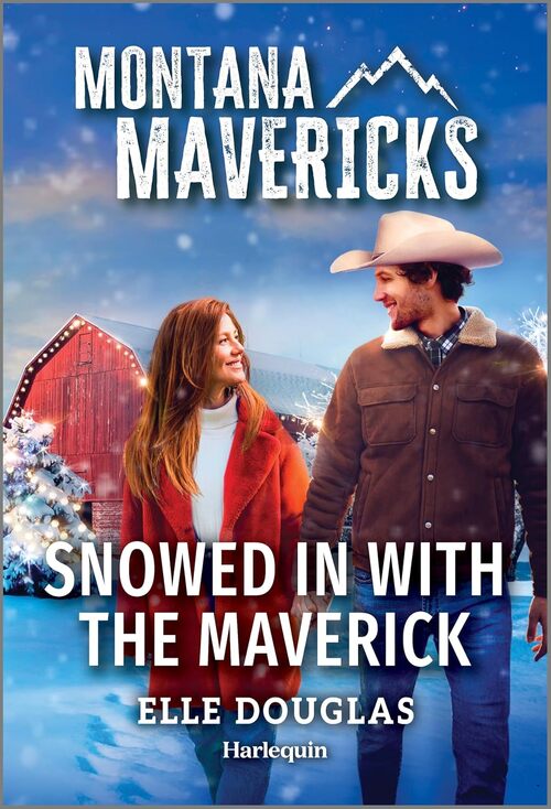 Snowed in with the Maverick by Elle Douglas