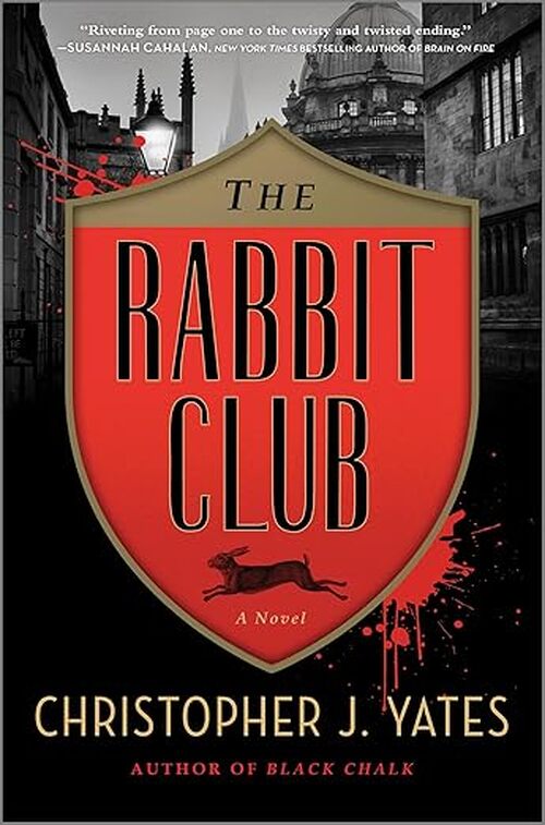 The Rabbit Club by Christopher J. Yates