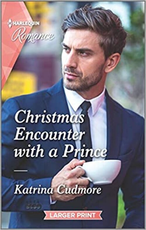 Christmas Encounter with a Prince by Katrina Cudmore