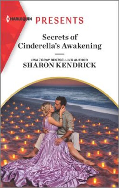 Secrets of Cinderella's Awakening by Sharon Kendrick