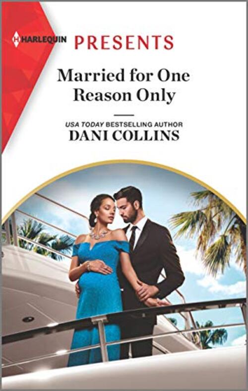 Married for One Reason Only by Dani Collins