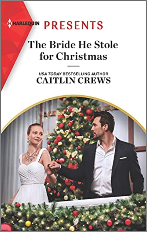 The Bride He Stole for Christmas by Caitlin Crews