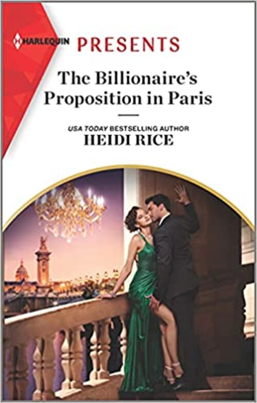 The Billionaire's Proposition in Paris by Heidi Rice