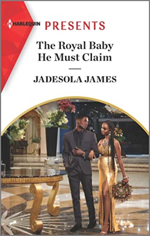 The Royal Baby He Must Claim by Jadesola James