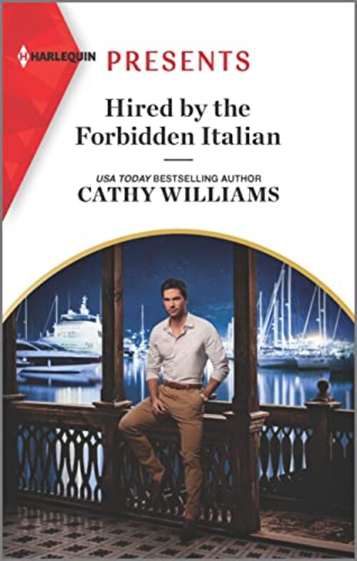 Hired by the Forbidden Italian by Cathy Williams