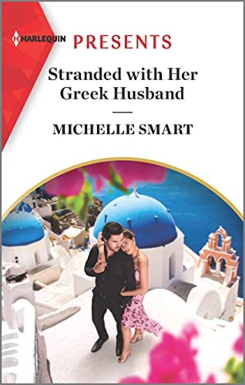 Stranded with Her Greek Husband by Michelle Smart