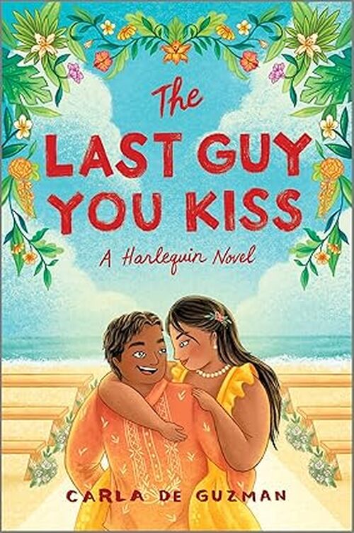 The Last Guy You Kiss by Carla de Guzman