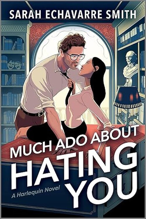 Much Ado About Hating You