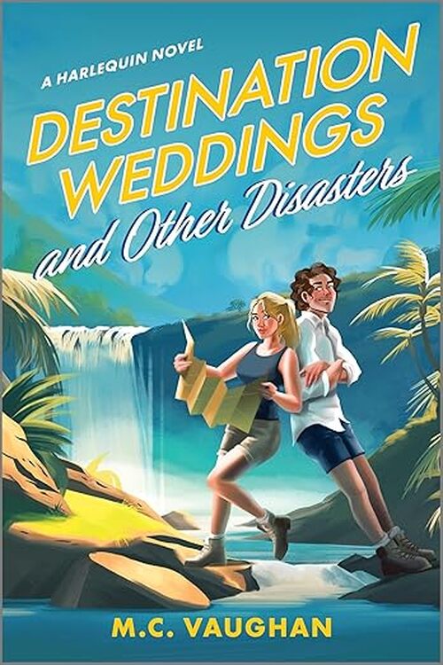 Destination Weddings and Other Disasters by M.C. Vaughan