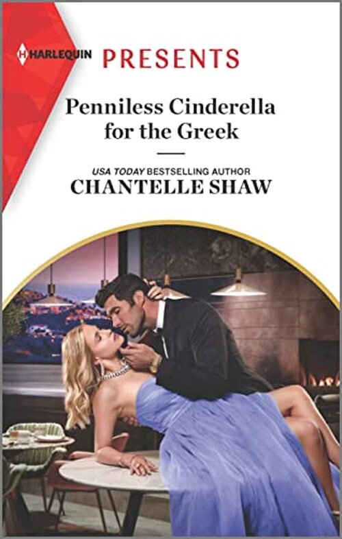 Penniless Cinderella for the Greek by Chantelle Shaw