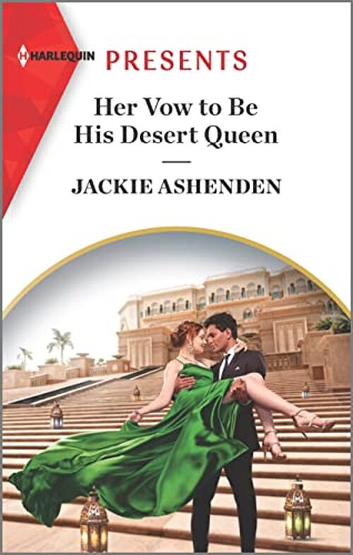Her Vow to Be His Desert Queen by Jackie Ashenden