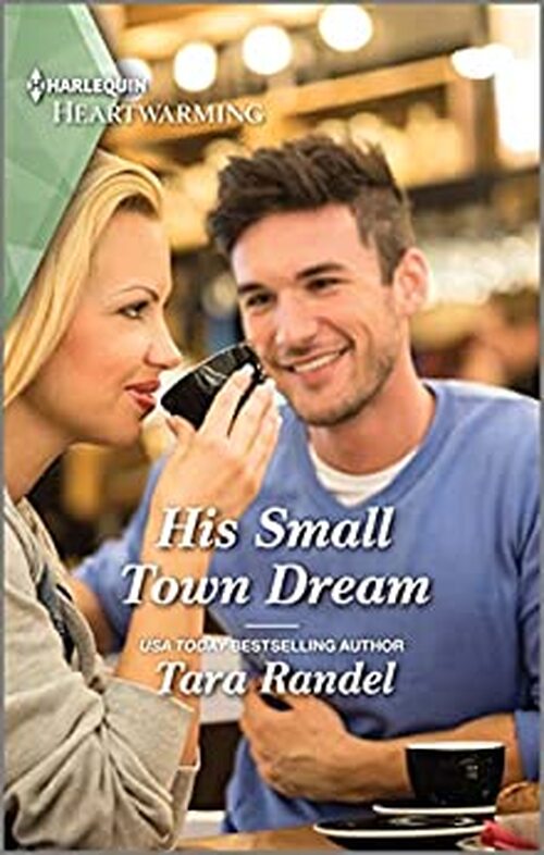 His Small Town Dream by Tara Randel