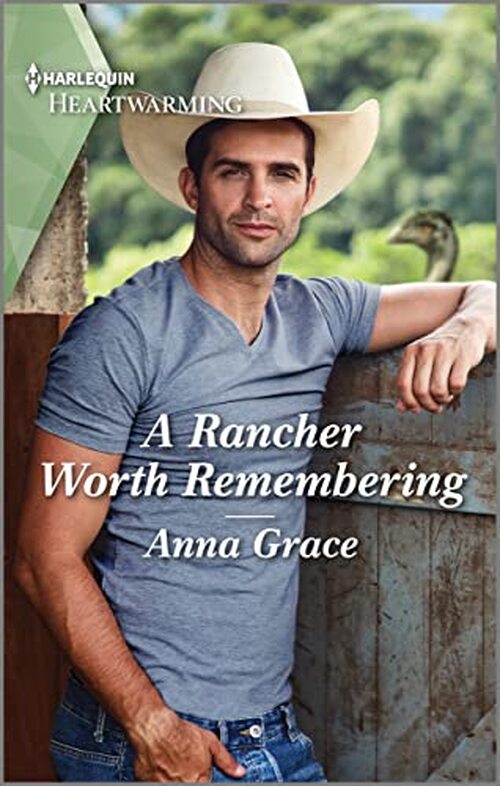 A Rancher Worth Remembering by Anna Grace
