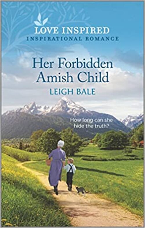 Her Forbidden Amish Child by Leigh Bale