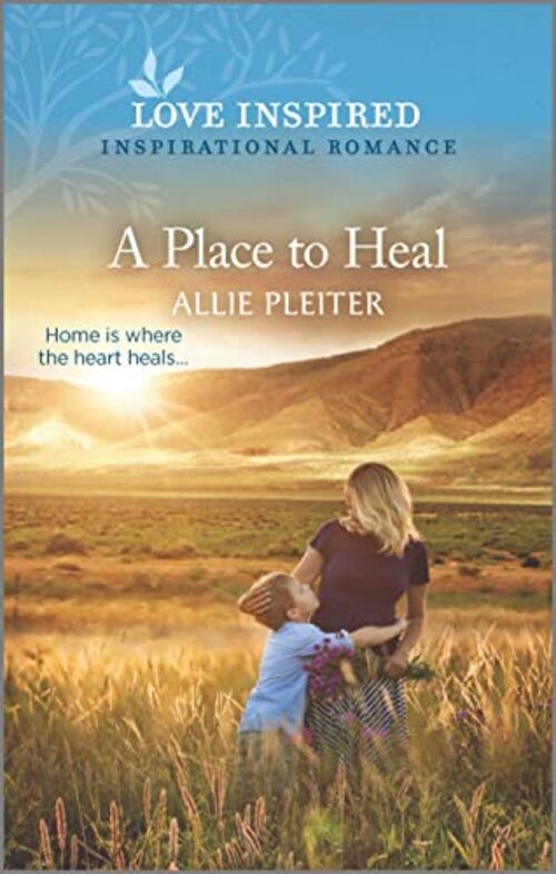 A Place to Heal by Allie Pleiter