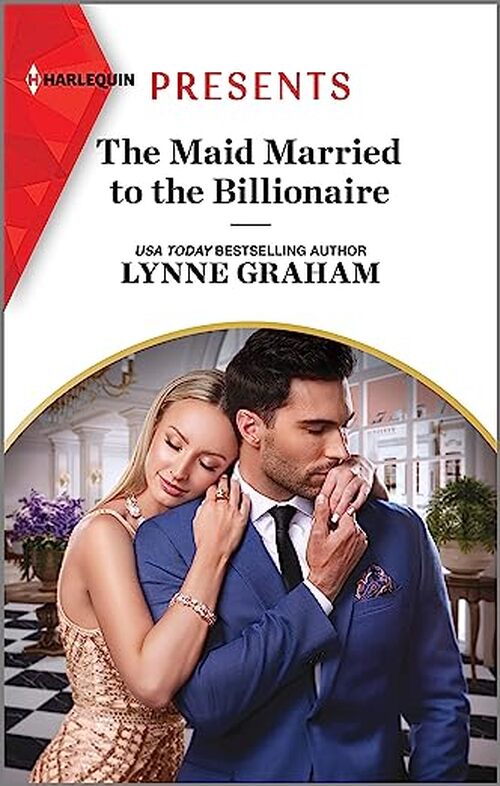 The Maid Married to the Billionaire by Lynne Graham