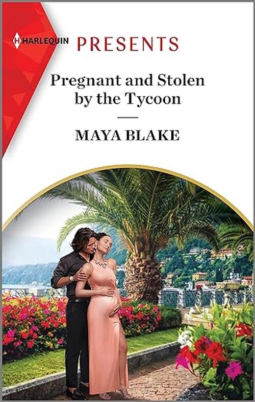 Pregnant and Stolen by the Tycoon by Maya Blake