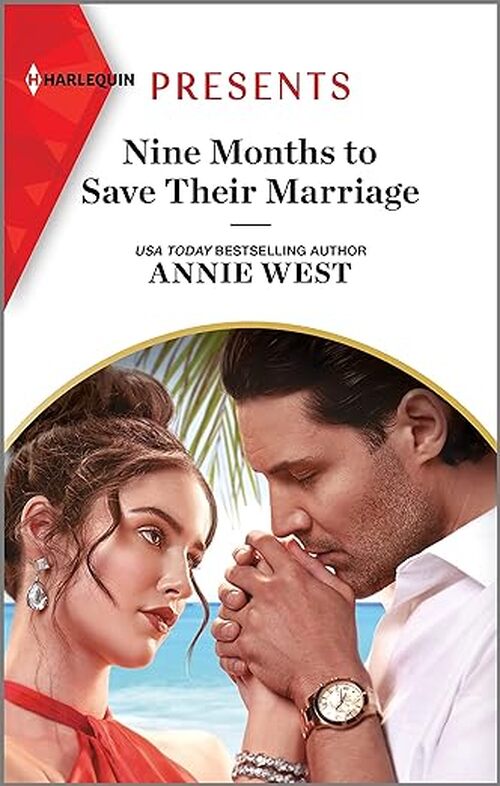 Nine Months to Save Their Marriage by Annie West