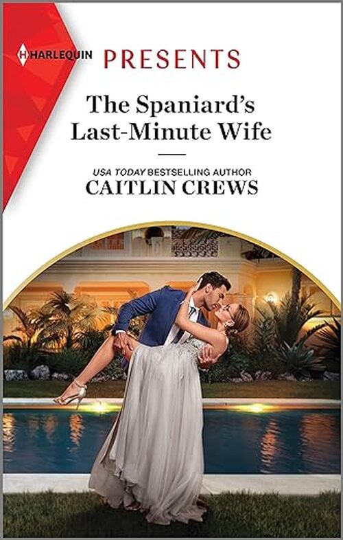 The Spaniard's Last-Minute Wife by Caitlin Crews