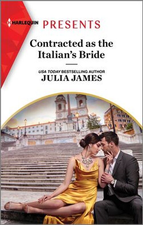 Contracted as the Italian's Bride by Julia James