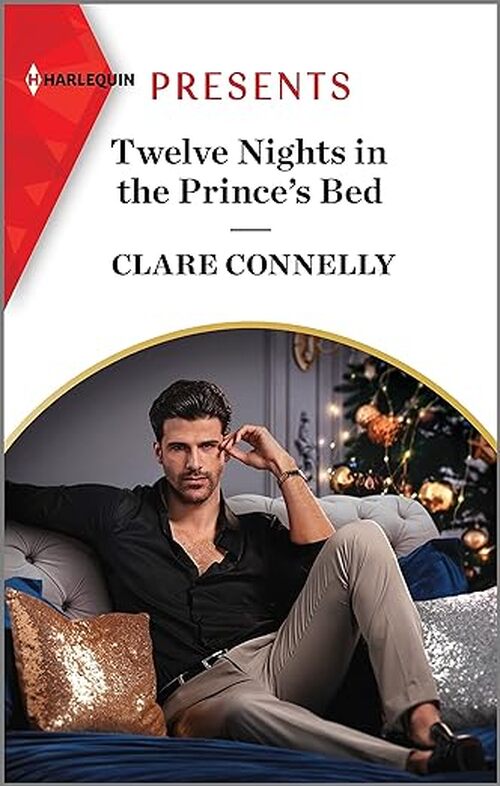 Twelve Nights in the Prince's Bed by Clare Connelly