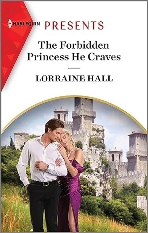 The Forbidden Princess He Craves by Lorraine Hall