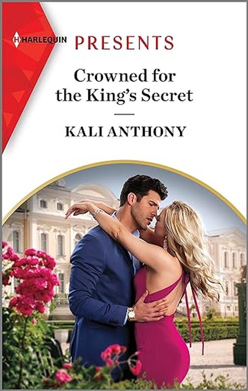 Crowned for the King's Secret by Kali Anthony