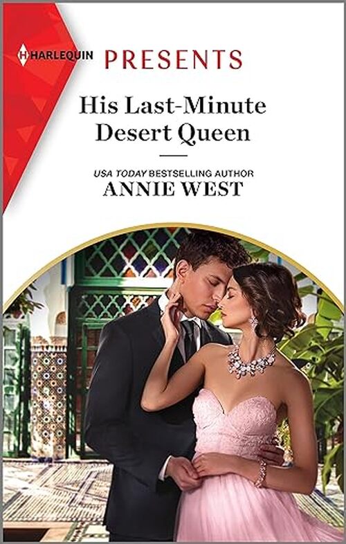 His Last-Minute Desert Queen by Annie West