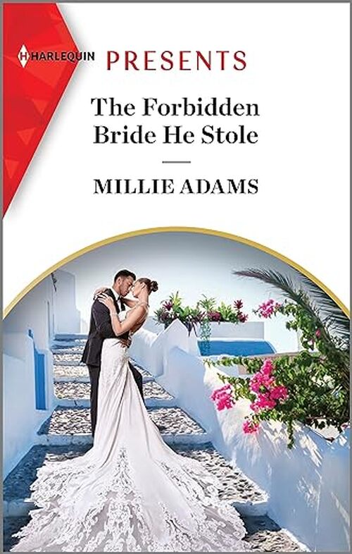 The Forbidden Bride He Stole by Millie Adams