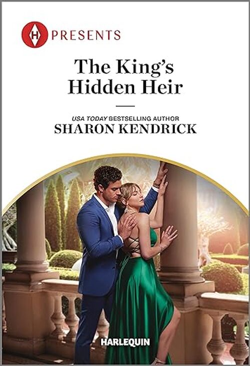 The King's Hidden Heir by Sharon Kendrick