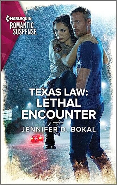 Texas Law: Lethal Encounter by Jennifer D. Bokal