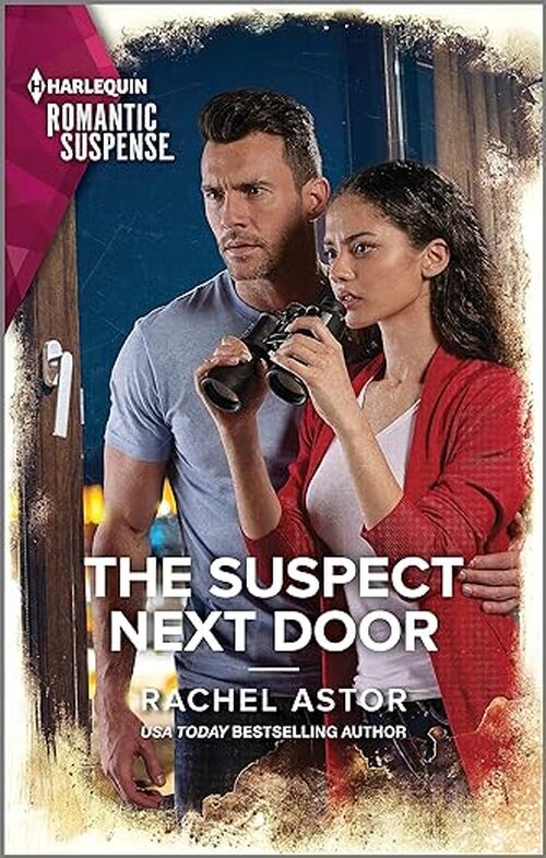 The Suspect Next Door by Rachel Astor