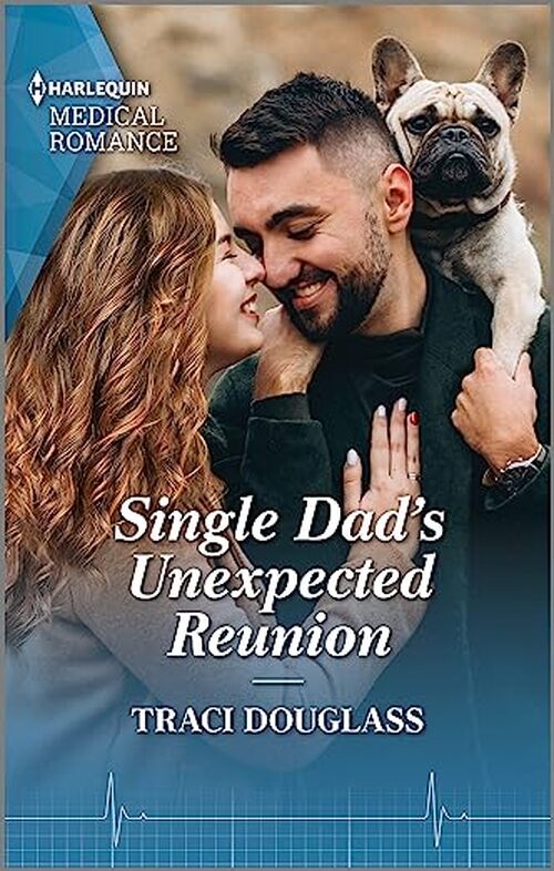 Single Dad's Unexpected Reunion by Traci Douglass
