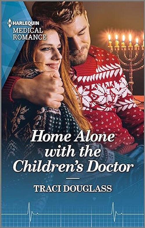 Home Alone with the Children's Doctor by Traci Douglass