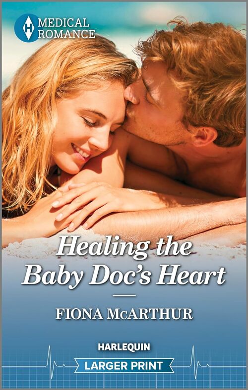 Healing the Baby Doc's Heart by Fiona McArthur