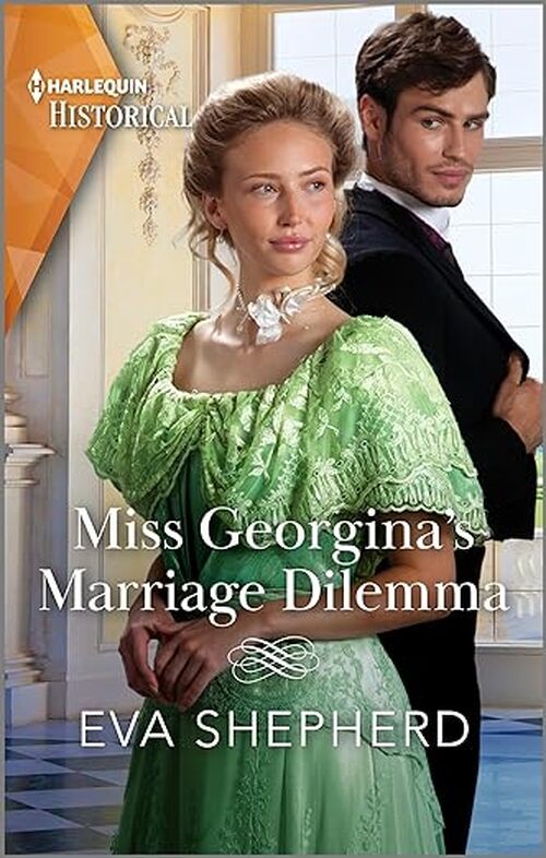 Miss Georgina's Marriage Dilemma by Eva Shepherd