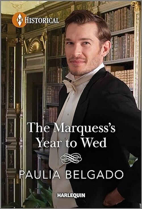 The Marquess's Year to Wed by Paulia Belgado