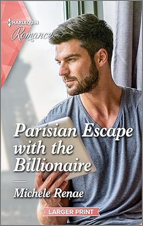 Parisian Escape with the Billionaire by Michele Renae
